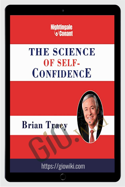 The Science of Self-Confidence - Brian Tracy