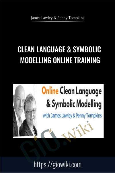 Clean Language & Symbolic Modelling Online Training - James Lawley & Penny Tompkins