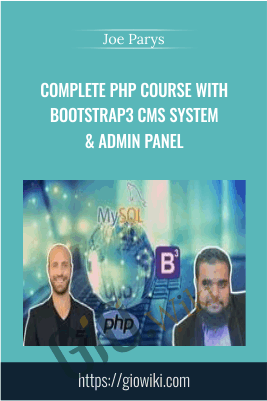 Complete PHP Course With Bootstrap3 CMS System & Admin Panel - Joe Parys