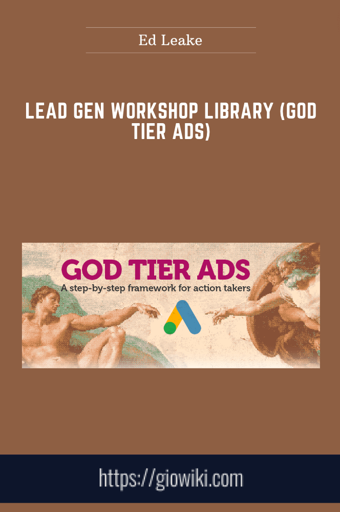 Lead Gen Workshop Library - Ed Leake (God Tier Ads)
