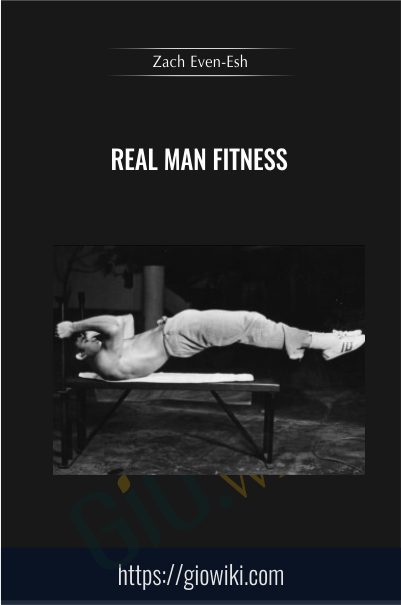 Real Man Fitness - Zach Even-Esh