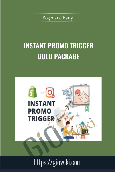 Instant Promo Trigger: Gold Package - Roger and Barry