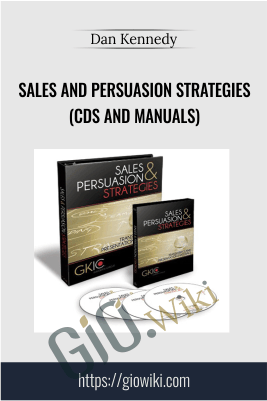 Sales and Persuasion Strategies - Dan Kennedy