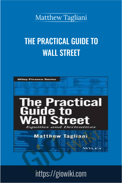 The Practical Guide to Wall Street - Matthew Tagliani