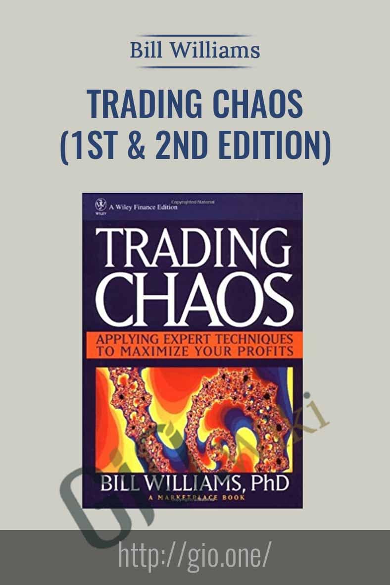 Trading Chaos (1ST & 2nd Edition) - Bill Williams