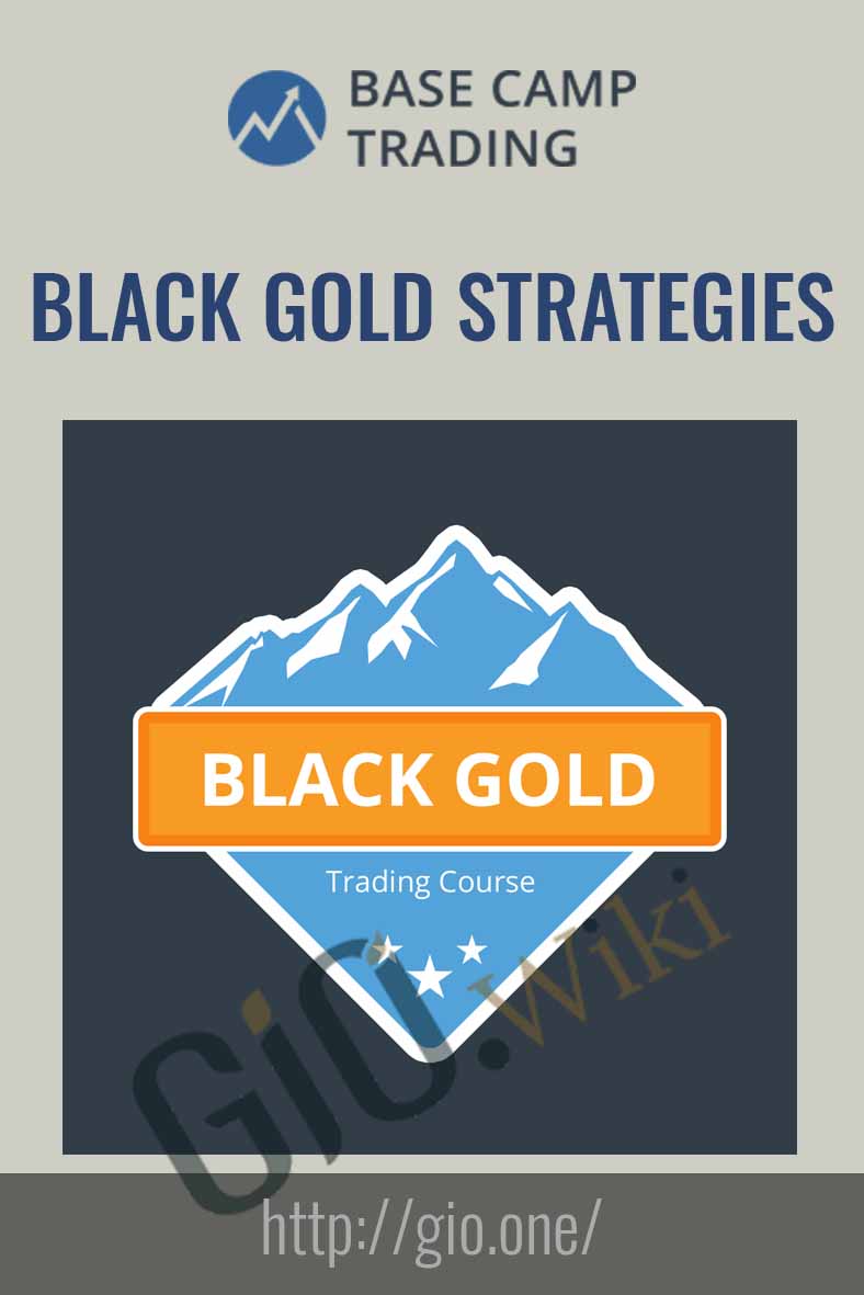 Black Gold Strategies - Base Camp Trading