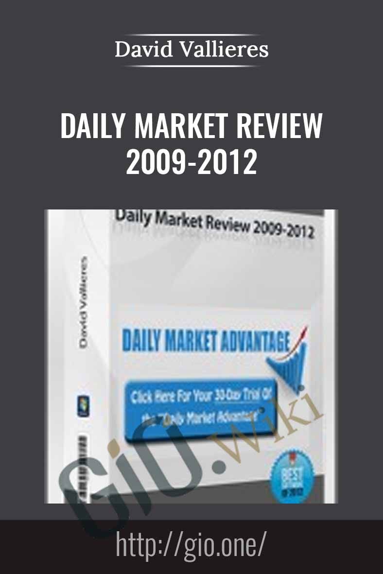 Daily Market Review 2009-2012 - David Vallieres