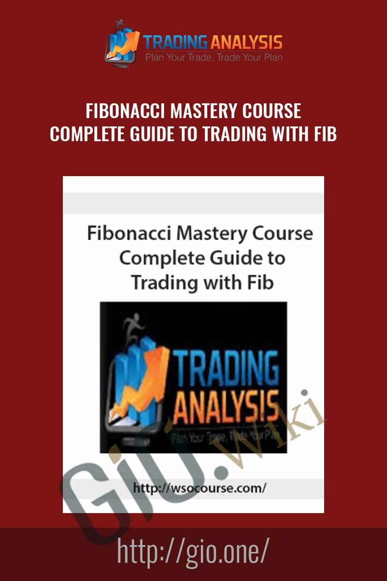 Fibonacci Mastery Course: Complete Guide to Trading with Fib - TradingAnalysis