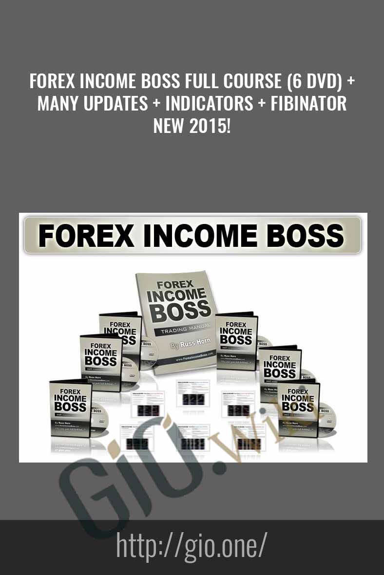 Forex Income Boss Full Course (6 DVD) + Many Updates + Indicators + Fibinator – New 2015!