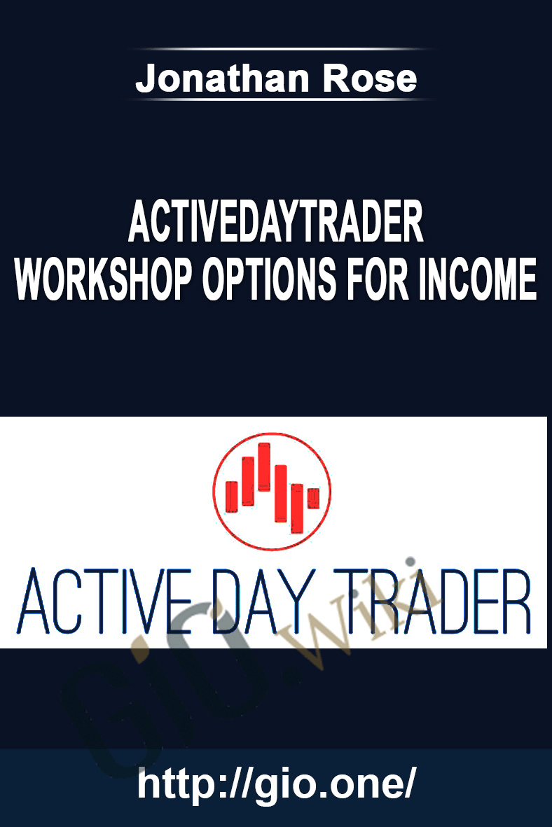 Workshop Options For Income – Activedaytrader