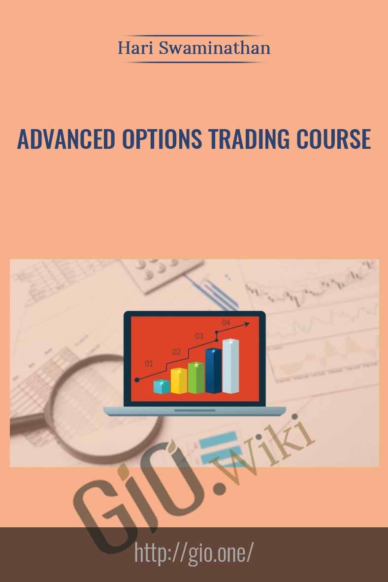 Advanced Options Trading Course - Hari Swaminathan