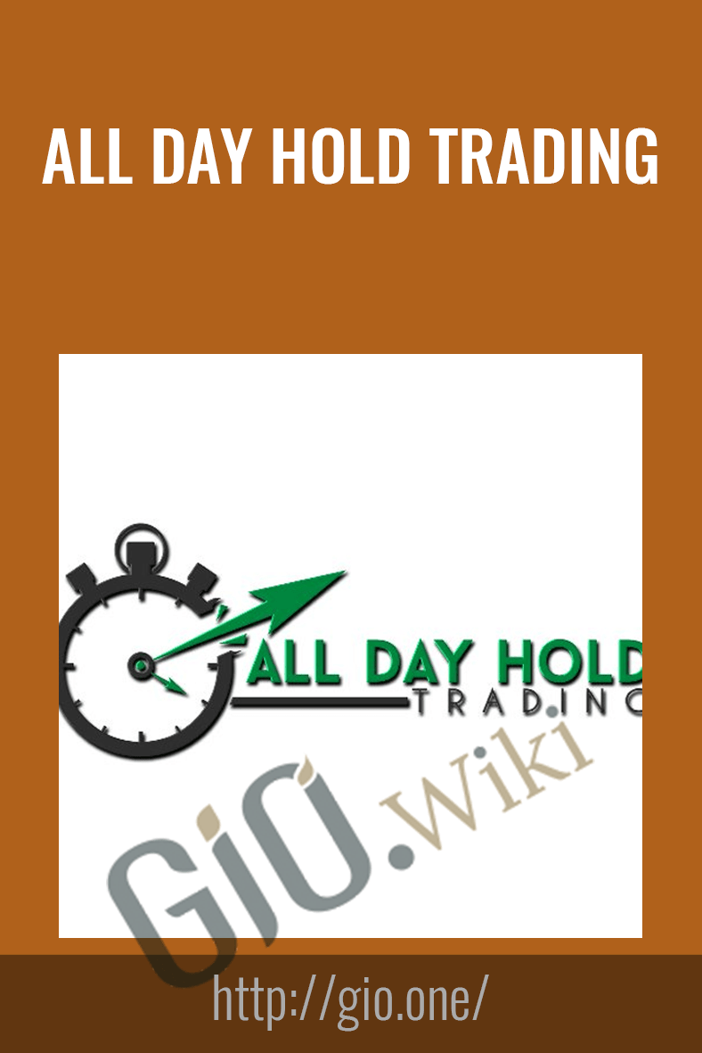 All Day Hold Trading Hidden
