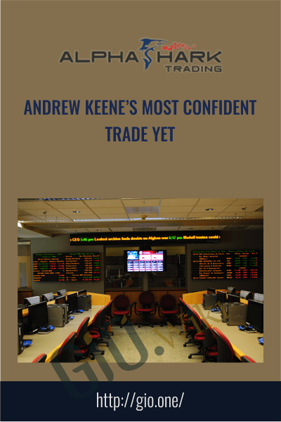 Andrew Keene’s Most Confident Trade Yet - Alphashark