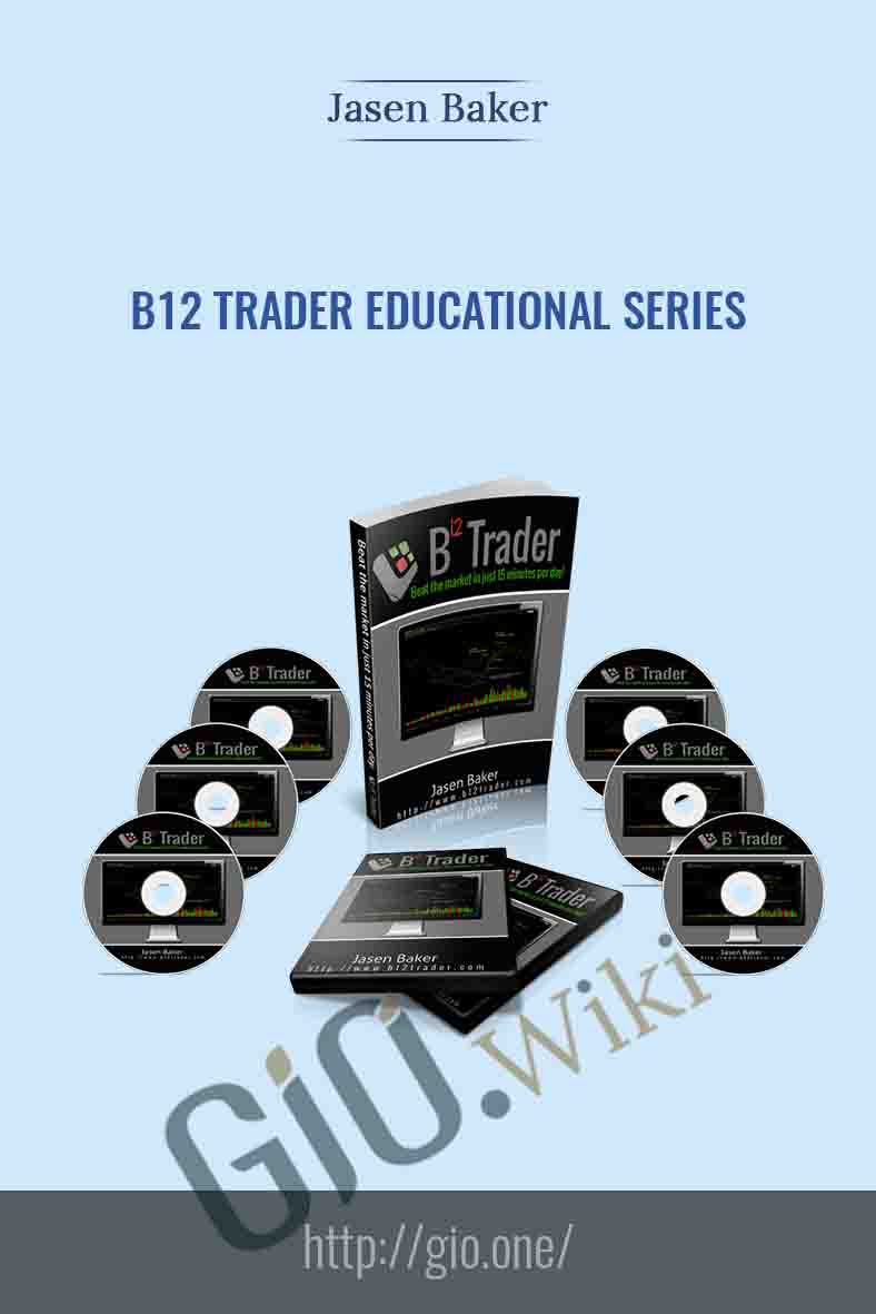 B12 Trader Educational Series - Jasen Baker