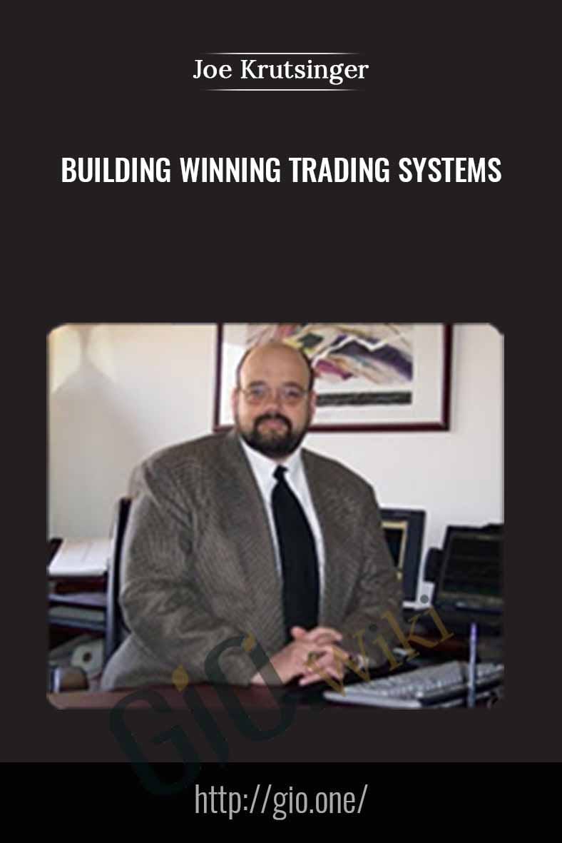 Building Winning Trading Systems - Joe Krutsinger