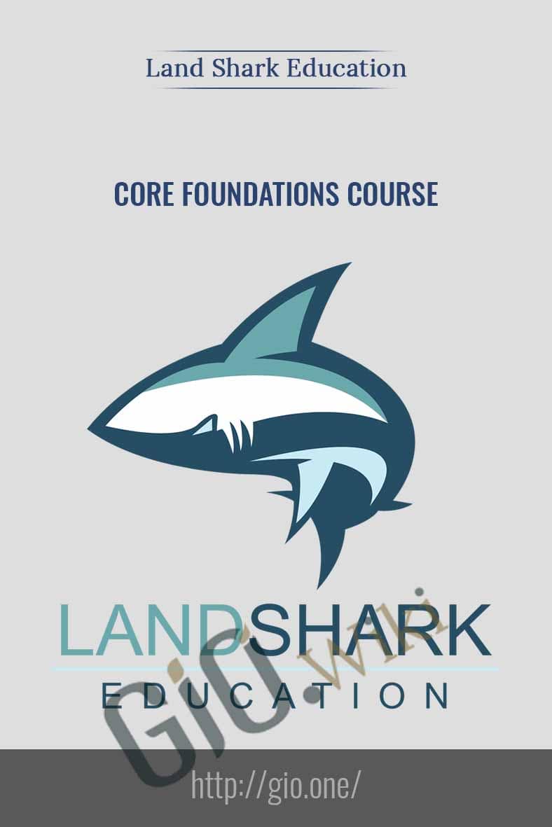Core Foundations Course - Land Shark Education
