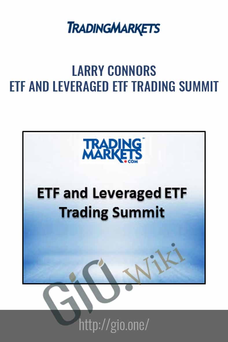 ETF and Leveraged ETF Trading Summit - Larry Connors