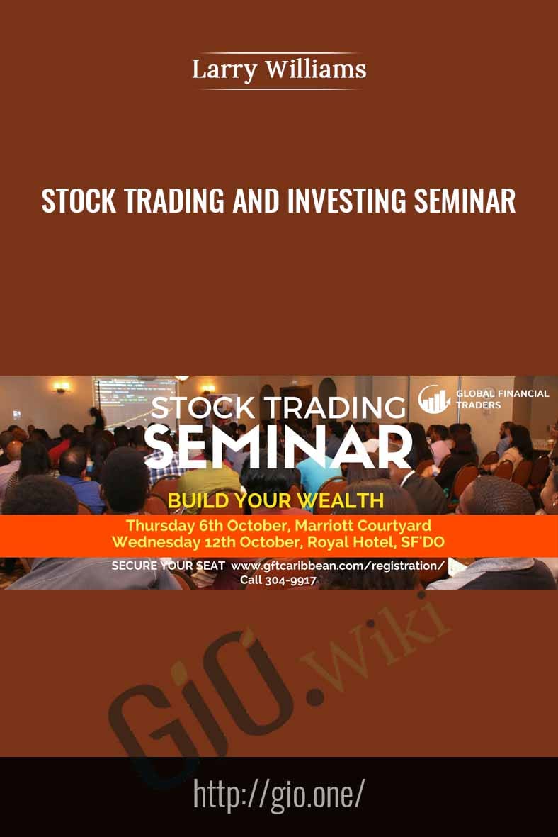 Stock Trading and Investing Seminar - Larry Williams