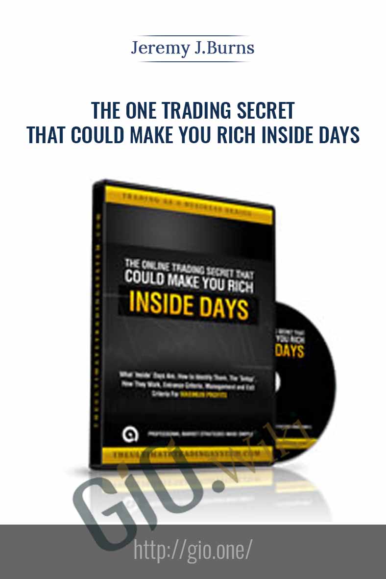 The One Trading Secret That Could Make You Rich Inside Days - Jeremy J.Burns