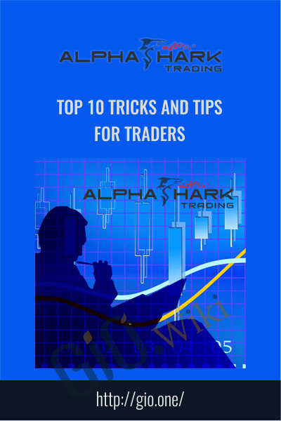 Top 10 Tricks and Tips For Traders - Alphashark