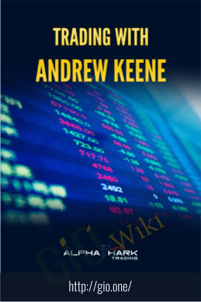 Trading with Andrew Keene, Volume 1 - Alphashark