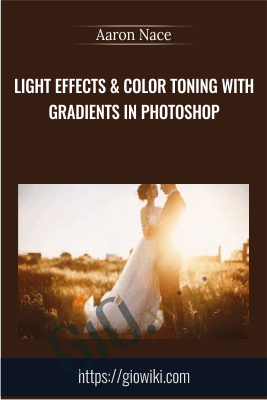 Light Effects & Color Toning with Gradients in Photoshop - Aaron Nace