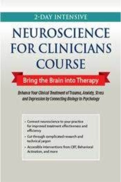 2-Day Intensive Neuroscience for Clinicians Course - Bring the Brain into Therapy Course of Carol Kershaw & Bill Wade , Only 175USD