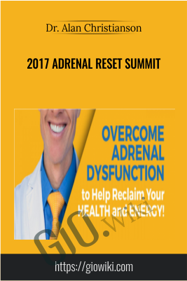 2017 Adrenal Reset Summit - Dr. Alan Christianson
