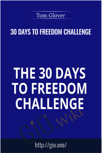 30 Days To Freedom Challenge – Tom Glover