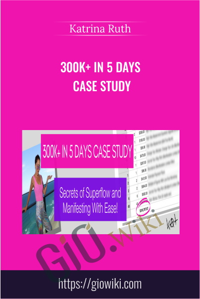 300K+ In 5 Days Case Study - Katrina Ruth
