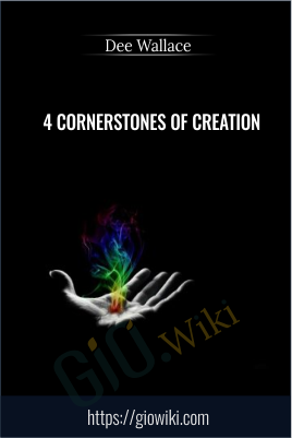 4 cornerstones of creation - Dee Wallace
