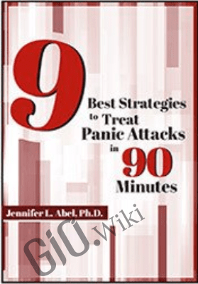 9 Best Strategies to Treat Panic Attacks in 90 Minutes - Jennifer L. Abel