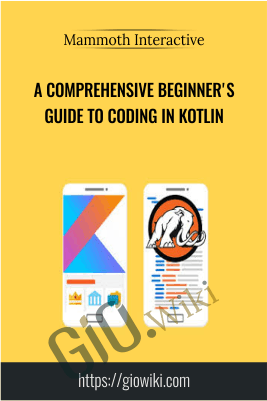 A Comprehensive Beginner's Guide to Coding in Kotlin - Mammoth Interactive