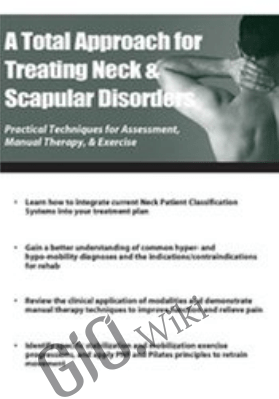 A Total Approach for Treating Neck & Scapular Disorders - Sue DuPont