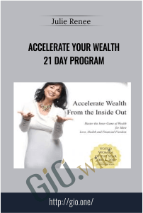 Accelerate Your Wealth 21 day program - Julie Renee