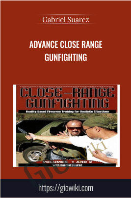 Advance Close Range Gunfighting - Gabriel Suarez