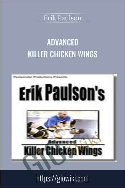 Advanced  Killer Chicken Wings - Erik Paulson