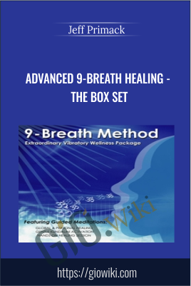 Advanced 9-Breath Healing - the Box Set - Jeff Primack