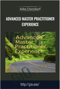 Advanced Master Practitioner Experience – John Overdurf