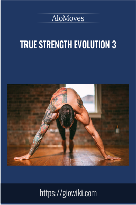 AloMoves - True Strength Evolution 3 -  Dylan Werner
