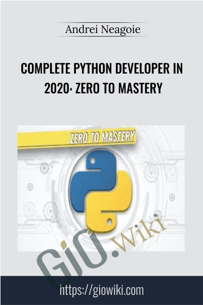 Complete Python Developer in 2020: Zero to Mastery -  Andrei Neagoie