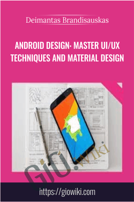 Android Design: Master UI/UX Techniques and Material Design - Deimantas Brandisauskas