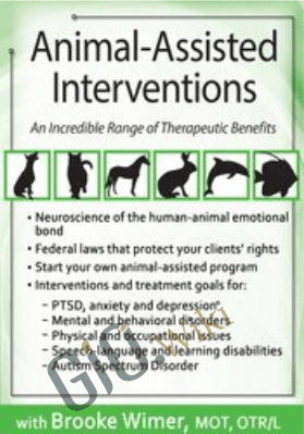 Animal-Assisted Interventions: An Incredible Range of Therapeutic Benefits - Brooke Wimer
