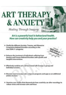 Art Therapy and Anxiety: Healing Through Imagery - Pamela G. Malkoff Hayes
