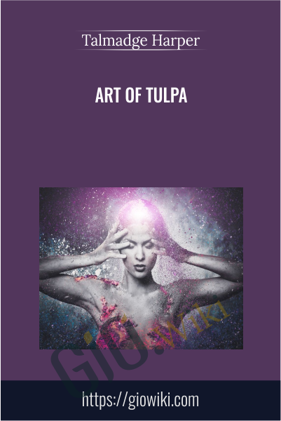 Art of Tulpa - Talmadge Harper