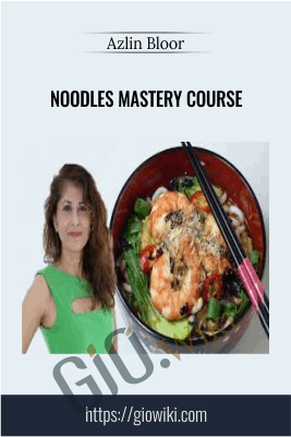 Noodles Mastery Course - Azlin Bloor