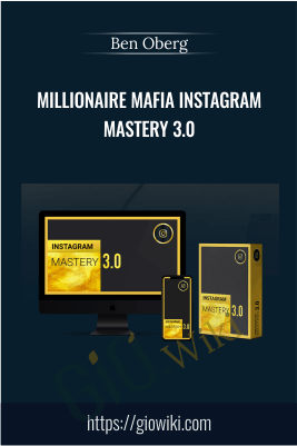 Millionaire Mafia Instagram Mastery 3.0 – Ben Oberg