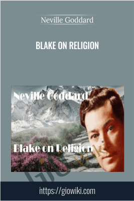 Blake on Religion - Neville Goddard