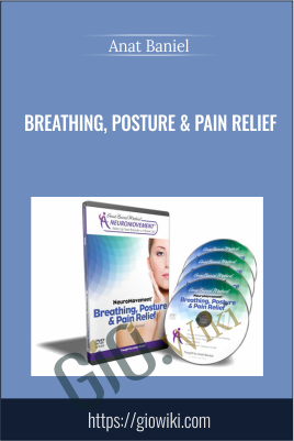 Breathing, Posture & Pain Relief - Anat Baniel