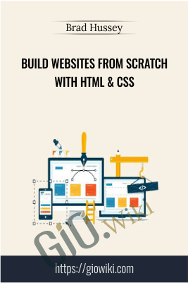 Build Websites from Scratch with HTML & CSS - Brad Hussey